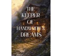 The Keeper of Handwritten Dreams: In a World of Perfect AI Stories, She Chose to Write Her Own