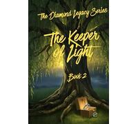 The Keeper Of Light (Eleanor's Diamond Legacy Series)
