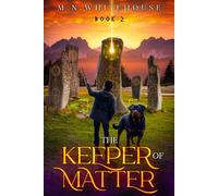 THE KEEPER OF MATTER: BOOK 2 (THE KEEPER CHRONICLES)