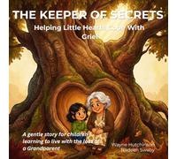 The Keeper of Secrets: Helping Little Hearts Cope With Grief