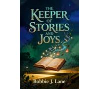 The Keeper of Stories and Joys