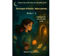 The Keeper of Stories: Maia's Journey: Courage is the story you dare to tell: 1 (Whispers to Waves: Maia the Storyteller)