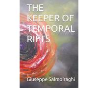 THE KEEPER OF TEMPORAL RIFTS (The Entanglement Cycle)
