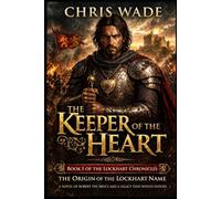 The Keeper of the Heart: Book 1 of the Lockhart Chronicles