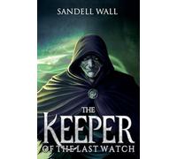The Keeper of the Last Watch (Shrouded King)