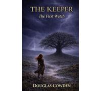 The Keeper: The First Watch
