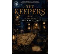 The Keepers: Black Hollow: Book One of the Keepers Series: 1