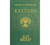 The Keepers: Book One: The Abandoned Gods: 1