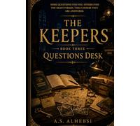 The Keepers: Book Three: Questions Desk