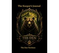 The Keeper's Journal: The Den Territory
