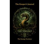 The Keeper's Journal: The Swamp Territory (The Guardians of Athera)