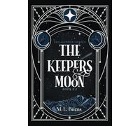 The Keepers Moon: The Keeper Series: Book 2.5