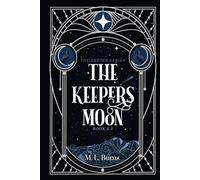 The Keepers Moon: The Keeper Series: Book 2.5