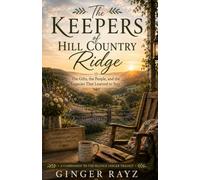 THE KEEPERS OF HILL COUNTRY RIDGE: A Companion to The Silence Ledger Trilogy