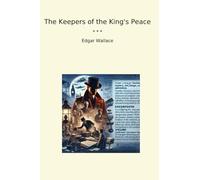 The Keepers of the King's Peace (Classic Books)