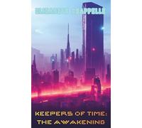 The Keepers of Time - The Awakening