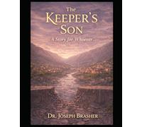 The Keeper's Son: A Story for Whoever