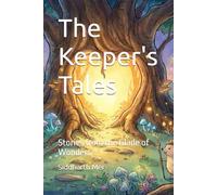 The Keeper's Tales:: Stories from the Glade of Wonders