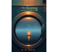 The Keeping: A Cozy Paranormal Mystery of Silence, Debt, and Home (The Midnight Wash)