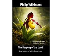 The Keeping of the Land: Songs, Canticles, and Vigils for Common Ground