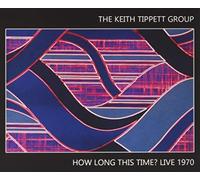 The Keith Tippett Group - How Long This Time? Live 1970