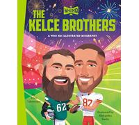 The Kelce Brothers: A Who HQ Illustrated Biography