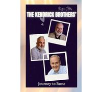 THE KENDRICK BROTHERS': JOURNEY TO FAME