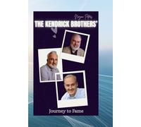 THE KENDRICK BROTHERS': JOURNEY TO FAME