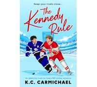 The Kennedy Rule: An Addictive Rivals-To-Lovers MM Hockey Romance: 1 (On Thin Ice)
