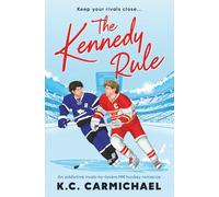 The Kennedy Rule: An Addictive Rivals-To-Lovers MM Hockey Romance: 1 (Rivals on Ice)