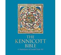 The Kennicott Bible: A Masterpiece of Jewish Book Art