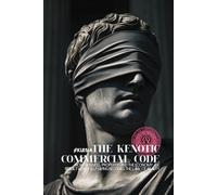 The Kenotic Commercial Code: How Business, Property, and the Economy Are Rebuilt When Self-Giving Becomes the Law of Reality (Atlas University)