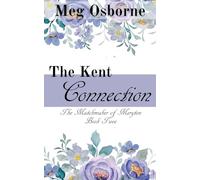 The Kent Connection: 2 (The Matchmaker of Meryton)