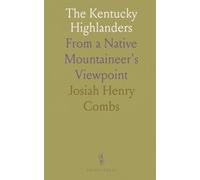 The Kentucky Highlanders: From a Native Mountaineer's Viewpoint