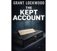 The Kept Account: 3 (The Confiscated Assets)