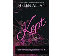 The Kept Anthology: books 1-3 of the lost vampire journals