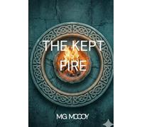 The Kept Fire (The Bound Water Cycle)