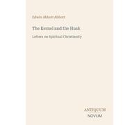 The Kernel and the Husk: Letters on Spiritual Christianity