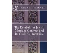 The Ketubah: A Jewish Marriage Contract and Its Cross-Cultural Use