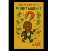 #The Kevinonasa's Money Magnet: By Kevin Preston