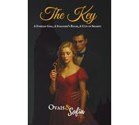 The Key: A Foreign Girl, A Stranger’s Rules, A City of Secrets
