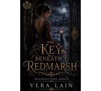 The Key Beneath Redmarsh (Bellgrave Vows)