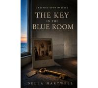 The Key in the Blue Room: A Keeping Room Mystery (The Keeping Room Mysteries)