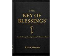 The Key of Blessings: One AI Prompt for Alignment, Order, and Peace