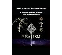 THE KEY OF KNOWLEDGE: Un viaggio tra sciena, fede e coscienza: 1 (BEYOND THE WALL OF WRITINGS - THE KEY TO KNOWLEDGE)