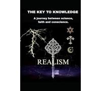 THE KEY OF KNOWLEDGE: Un viaggio tra sciena, fede e coscienza (BEYOND THE WALL OF WRITINGS - THE KEY TO KNOWLEDGE)