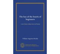 The key of the hearts of beginners: a set of tales written down in Persian