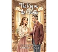 The Key on the Counter: A Later in Life Second Chance Romance (The Holding Pattern)
