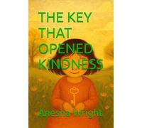 THE KEY THAT OPENED KINDNESS