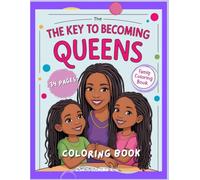 The Key to Becoming Queens Coloring Pages (Little Learners Children's Coloring Books)